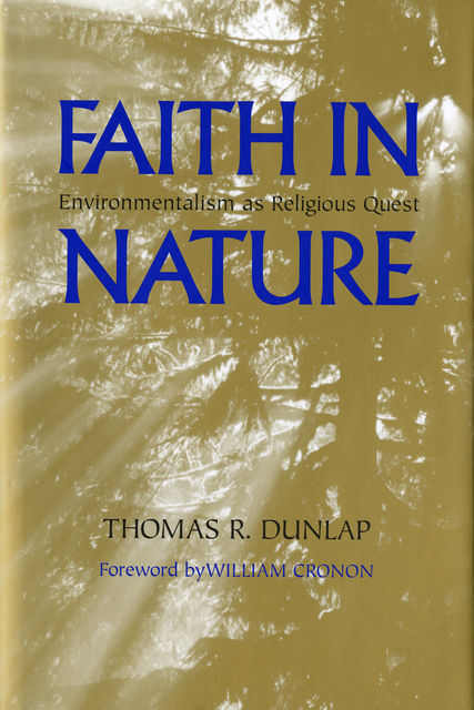 Faith in Nature, Thomas Dunlap