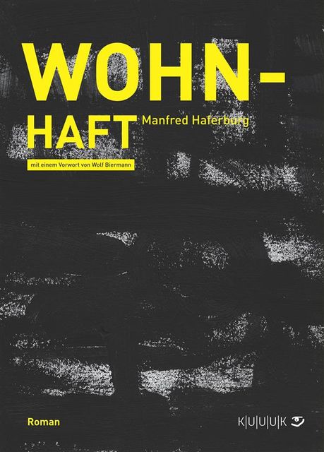 Wohn-Haft, Manfred Haferburg