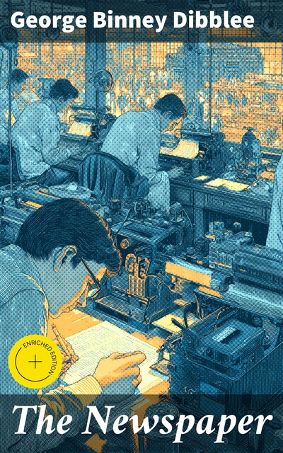 The Newspaper, George Binney Dibblee