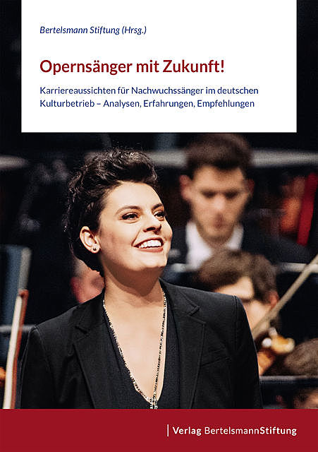 Opernsänger mit Zukunft, Bertelsmann Stiftung