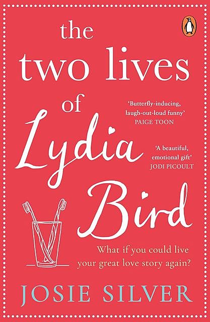 The Two Lives of Lydia Bird, Josie Silver