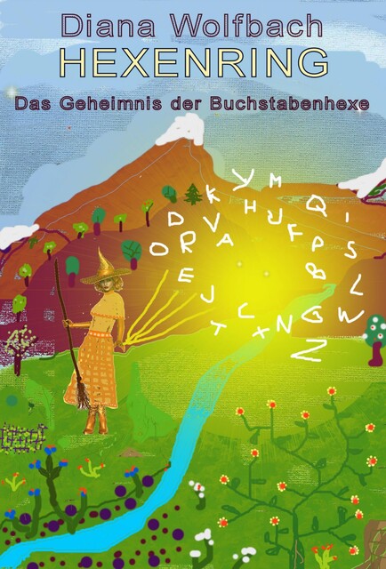 HEXENRING Das Geheimnis der Buchstabenhexe, Diana Wolfbach