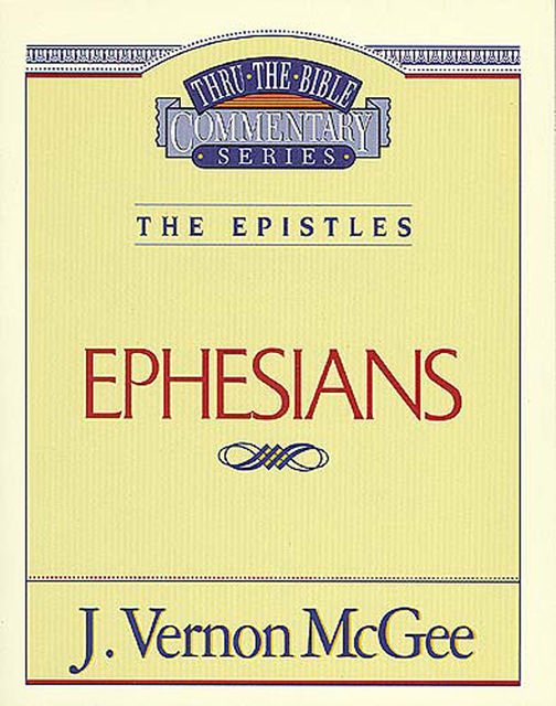 Ephesians, J. Vernon McGee