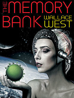 The Memory Bank, Wallace West