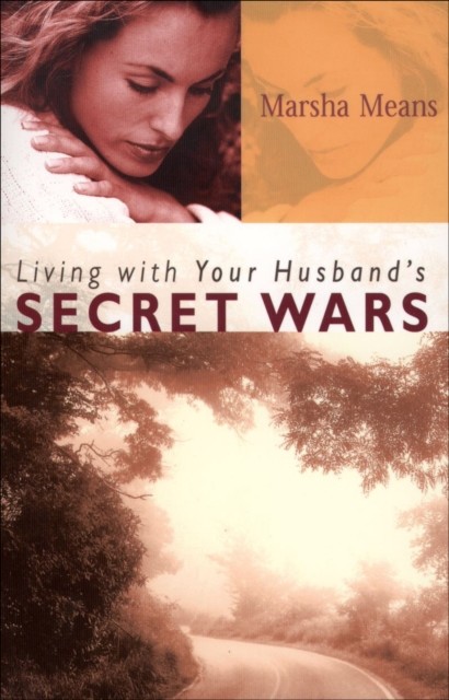 Living with Your Husband's Secret Wars, Marsha Means