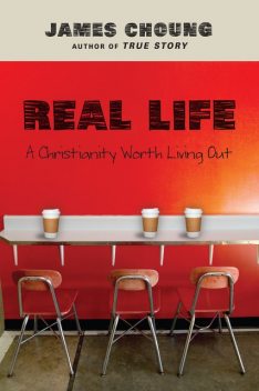 Real Life, James Choung