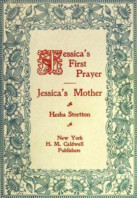 Jessica's First Prayer—Jessica's Mother, Hesba Stretton