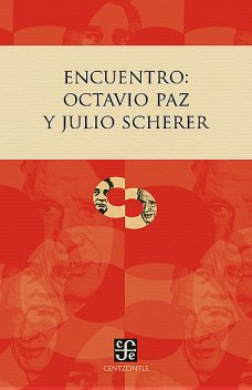 Encuentro: Octavio Paz y Julio Scherer, Julio Garcia
