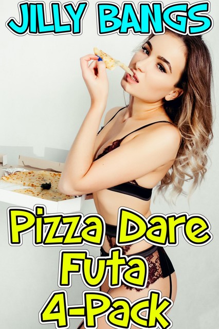 Pizza Dare Futa 4-Pack, Jilly Bangs