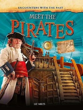 Meet the Pirates, Liz Miles