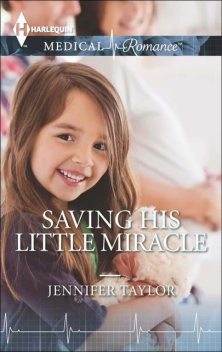 Saving His Little Miracle, Jennifer Taylor