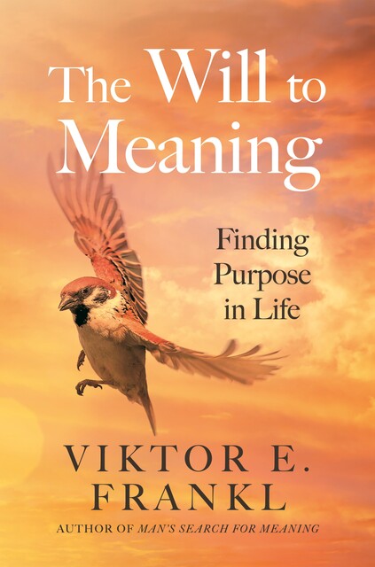 The Will to Meaning, Viktor Frankl