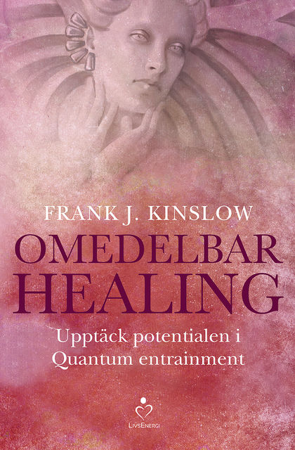 Omedelbar healing, Frank J. Kinslow
