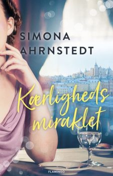Kærlighedsmiraklet, Simona Ahrnstedt