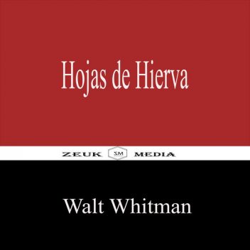 Hojas de Hierva, Walt Whitman