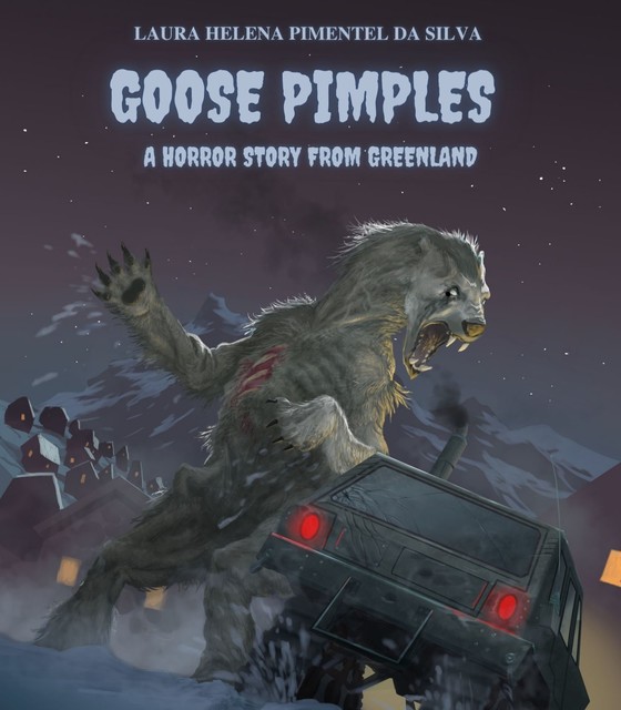 Goose pimples – A horror story from Greenland, Laura Helena Pimentel da Silva