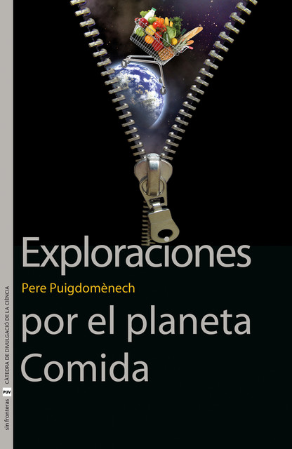 Exploraciones por el planeta Comida, Pere Puigdoménech Rosell