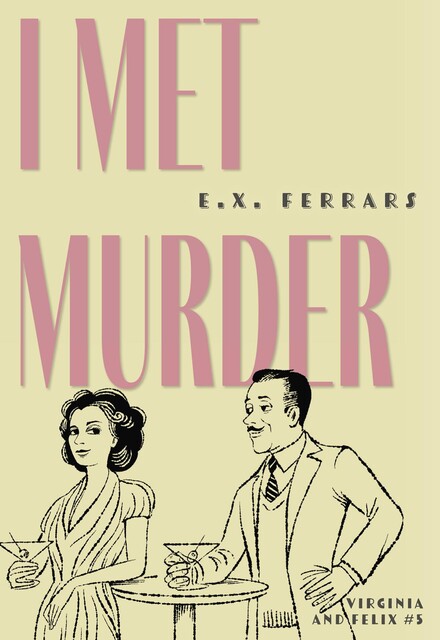 I Met Murder, E.X. Ferrars