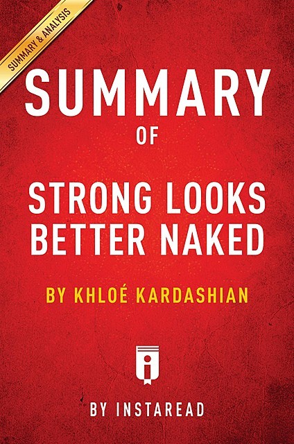 Summary of Strong Looks Better Naked, Instaread