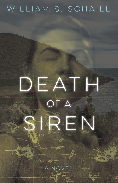 Death of a Siren, William S. Schaill
