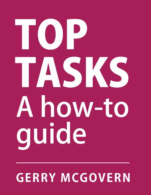 Top Tasks: A How-to Guide, Gerry McGovern