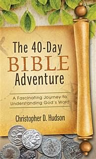 40-Day Bible Adventure, Christopher Hudson