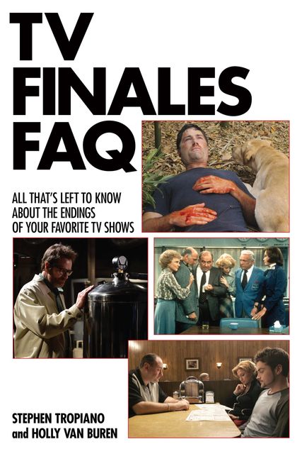 TV Finales FAQ, Stephen Tropiano
