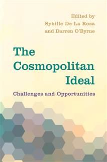 Cosmopolitan Ideal, Darren O’Byrne, Edited by Sybille De La Rosa