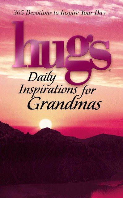 Hugs: Daily Inspirations for Grandmas, Howard Books