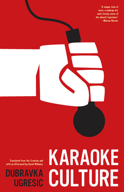 Karaoke Culture, Dubravka Ugrešić