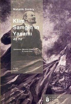 Klim Samgin'in Yaşamı 40 Yıl (4. Cilt), Maksim Gorki