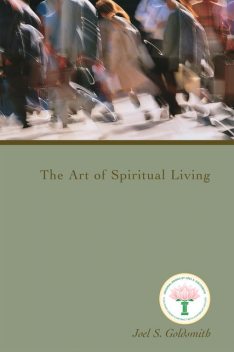The Art of Spiritual Living, Lorraine Sinkler, Joel Goldsmith