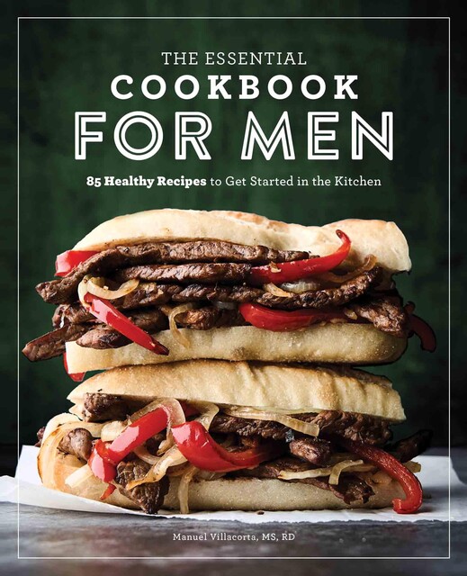 The Essential Cookbook for Men, Manuel Villacorta