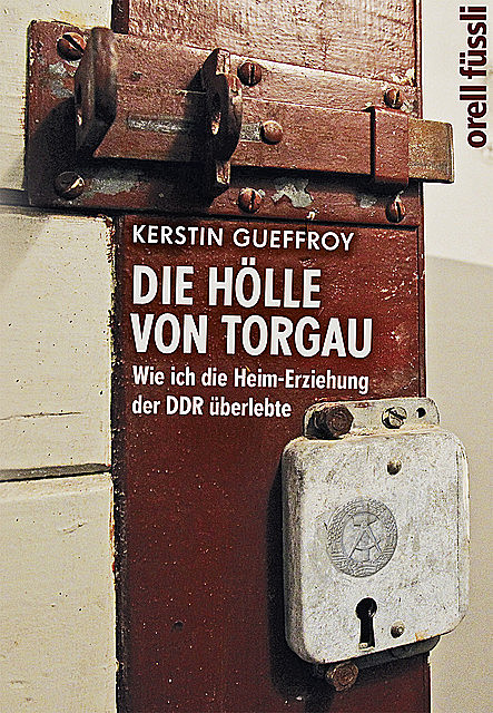 Die Hölle von Torgau, Kerstin Gueffroy
