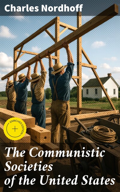 The Communistic Societies of the United States, Charles Nordhoff