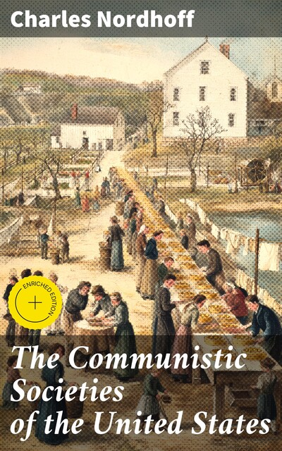 The Communistic Societies of the United States, Charles Nordhoff