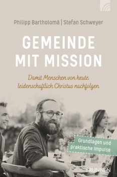 Gemeinde mit Mission, Philipp Bartholomä, Stefan Schweyer