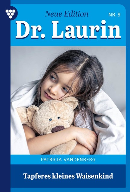 Dr. Laurin – Neue Edition 9 – Arztroman, Patricia Vandenberg