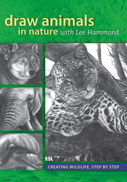 Draw Animals in Nature With Lee Hammond, Lee Hammond