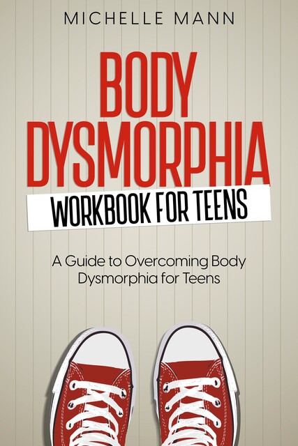 Body Dysmorphia Workbook, Michelle Mann