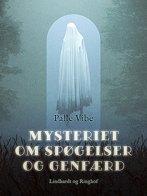 Mysteriet om spøgelser og genfærd, Palle Vibe