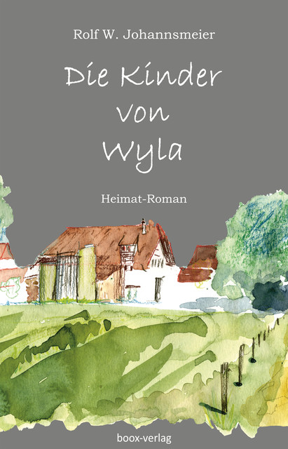 Die Kinder von Wyla, Rolf W. Johannsmeier