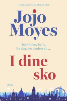 I dine sko, Jojo Moyes