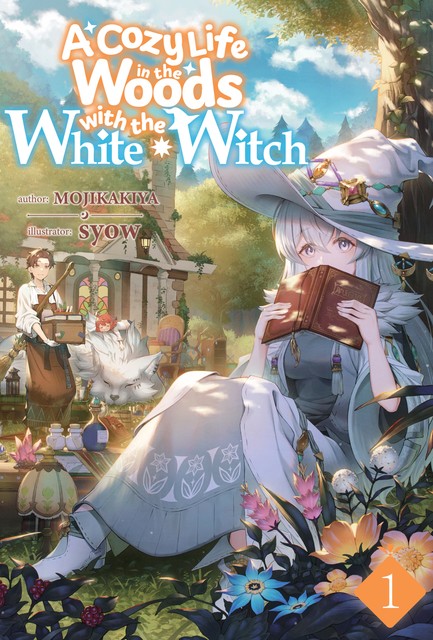 A Cozy Life in the Woods with the White Witch: Volume 1, MOJIKAKIYA