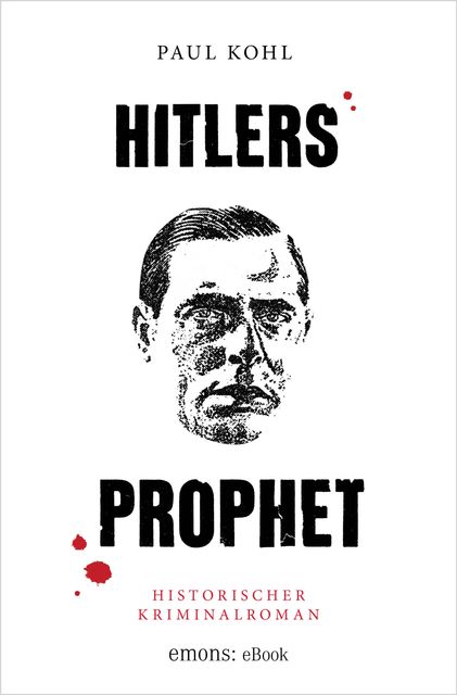 Hitlers Prophet, Paul Kohl