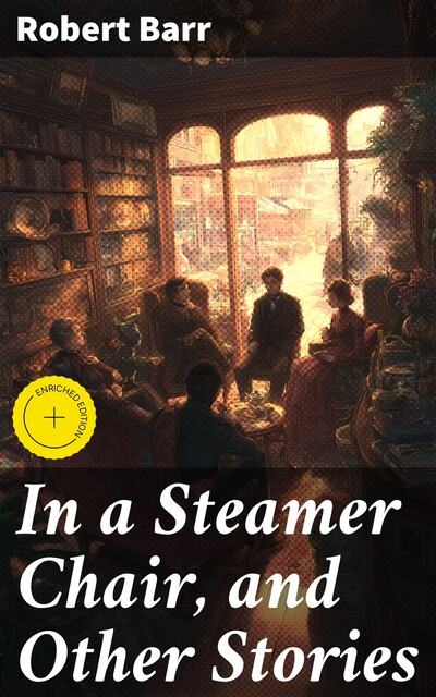 In a Steamer Chair, and Other Stories, Robert Barr