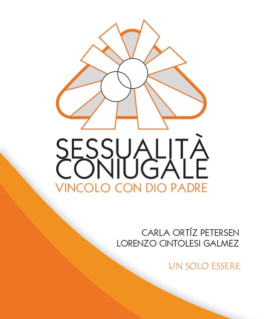 Sessualità Coniugale. Vincolo Con Dio Padre, Lorenzo Cintolesi Galmez
