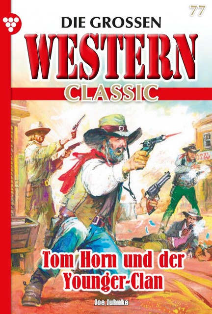 Die großen Western Classic 77 – Western, Joe Juhnke