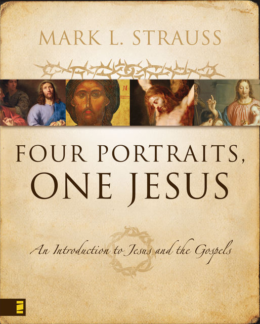 Four Portraits, One Jesus, Mark L. Strauss