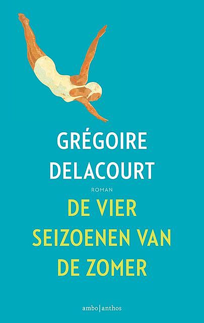De vier seizoenen van de zomer, Grégoire Delacourt